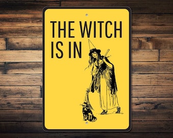 Witch Is In Sign, Witch Sign, Witch Decor, Witch Lover Gift, Witch Collector Gift, Halloween Witch Sign, Scary Witches Sign, Quality Metal