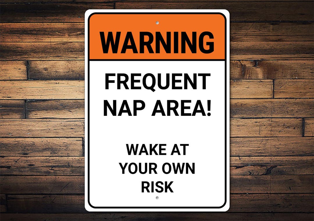 Nap Only Sign Frequent Nap Area Metal Sign, Nap Zone Warning Sign, Funny Sleeping ...