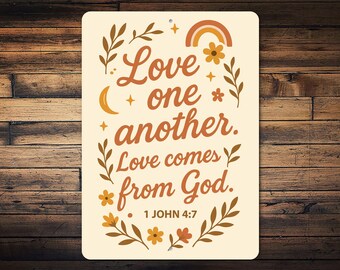 Love One Another Love Comes From God Sign, Bible Verse Sign, Christian Wall Decor, Religious Home Decor, Christian Gift - Metal Sign
