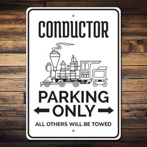Conductor Parking Sign - Train Lover Gift - Railroad Decor - Steam Engine Wall Art - Vintage Train Sign - Locomotive Parking Only Metal Sign