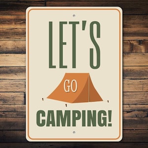 Lets Go Camping Sign, Big Camping Sign, Camper Life Decor, Camping Gift Sign, Camping Rooms Decor, Room Decor, Metal Sign, Quality Metal
