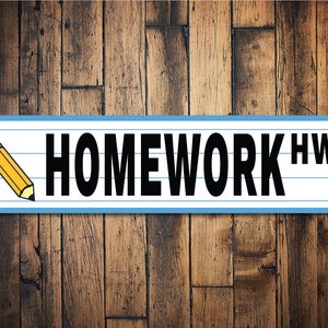 Homework Sign, Homework Decor, School Work Sign, School Decor, Teachers Decor, Classroom Sign, Teacher Gift - Quality Aluminum Decorations