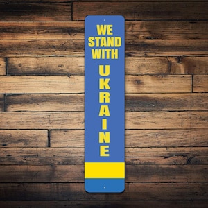 Signo vertical de Ucrania, cartel del porche de Ucrania, respaldamos el regalo de Ucrania, regalo de la familia de Ucrania, decoración para Ucrania, vida de Ucrania, decoración de Ucrania