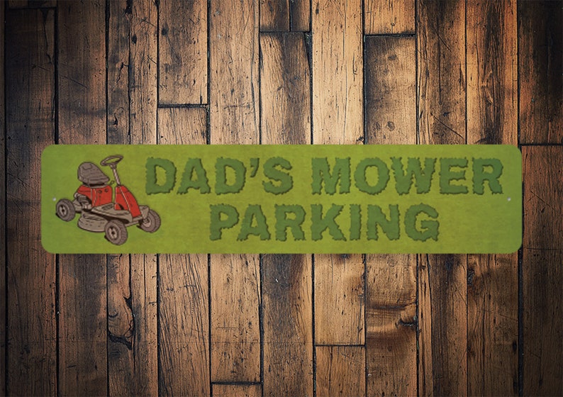 Mower Parking Sign, Dads Mower Sign, Mower Decor, Lawncare Owner, Lawncare Company, Mowing Life, Lawn Father Quality Aluminum Decorations image 1