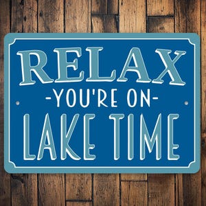Relax Your On Lake Time Sign, Lake Time Sign, Lake Lover Gift, Sign For Lakes, Lake Decor, Lake Cabin Decor, Gift For Lakes, Cabin Decor