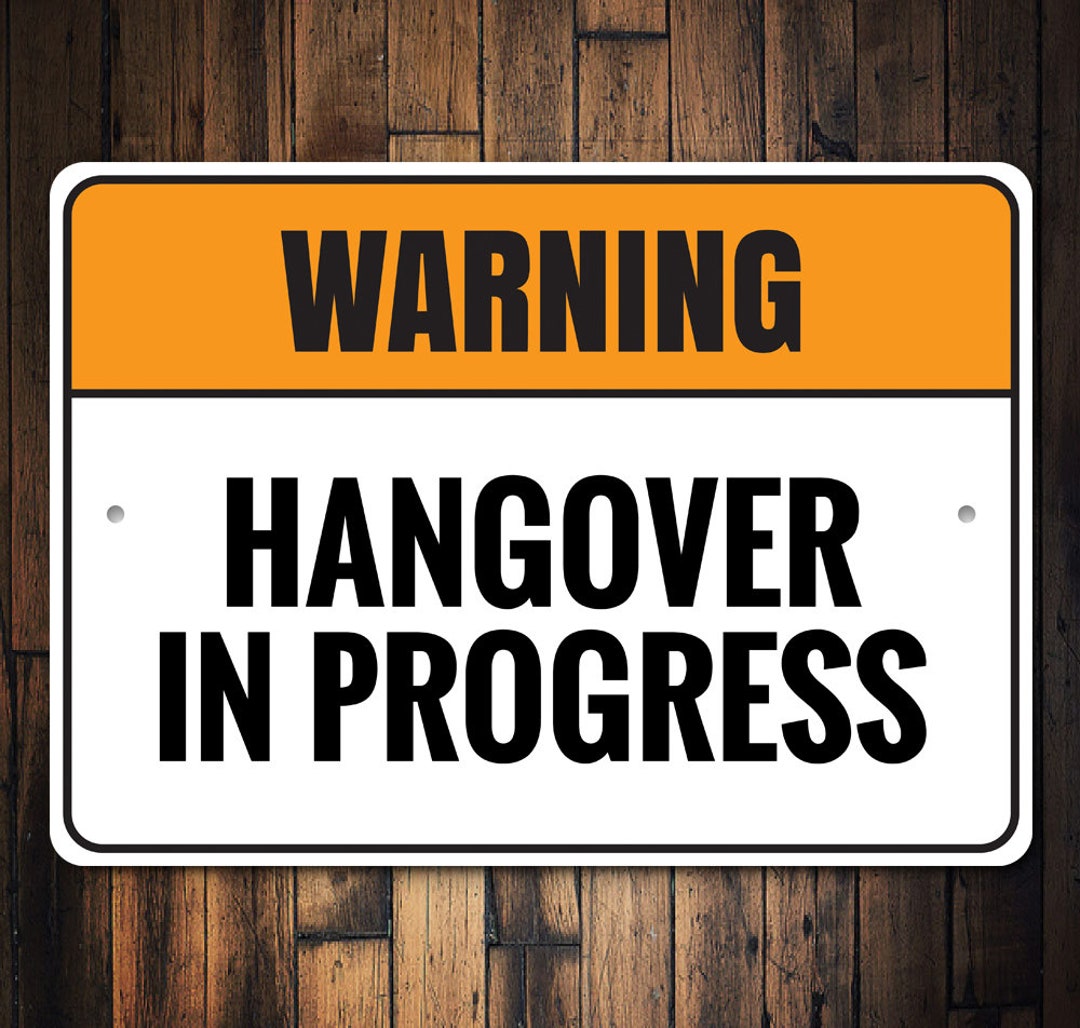 Hangover Progress Sign, Hangover Sign, Hangover Active, Drinkers Decor ...