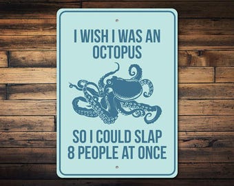 Octopus Sign, Octopus Lovers, Sassy Sign, Home For Beach, Ocean Sign, Decor For Sea, Beach Home, Octopus Ocean, Quality Metal Beach Signs