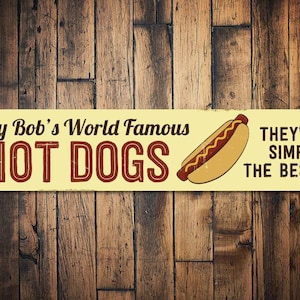 Hot Dogs Sign, Personalized Try World Famous Sign, Custom Chef Name Kitchen Decor, Simply The Best Food Sign - Quality Aluminum Hot Dog Sign