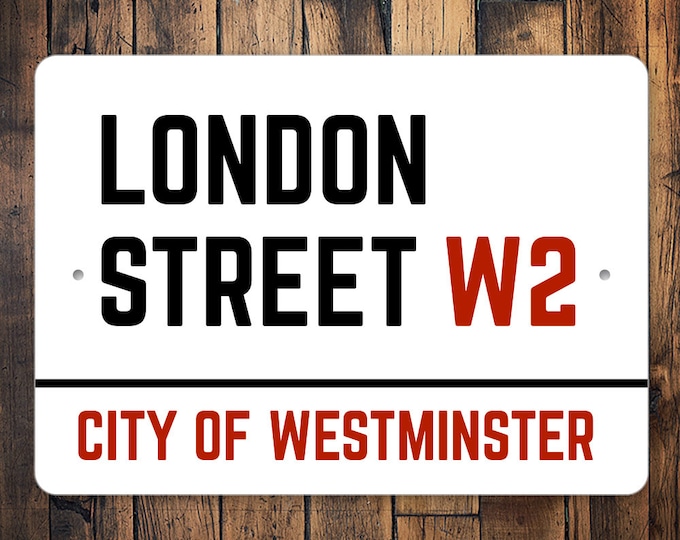 London Street Sign, Custom London Sign, UK Street Sign, United Kingdom Sign, Street Sign Decor, Custom Sign Decor, Custom Street Name Sign