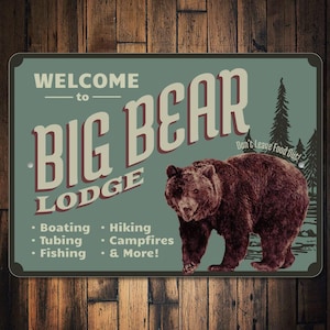 Big Bear Lodge Sign, Bear Lover Gift, Bear Lodge Decor, Bear Sign, Bear Decor, Bear Welcome Sign, Bear Gift, Quality Aluminum Custom Signs image 1