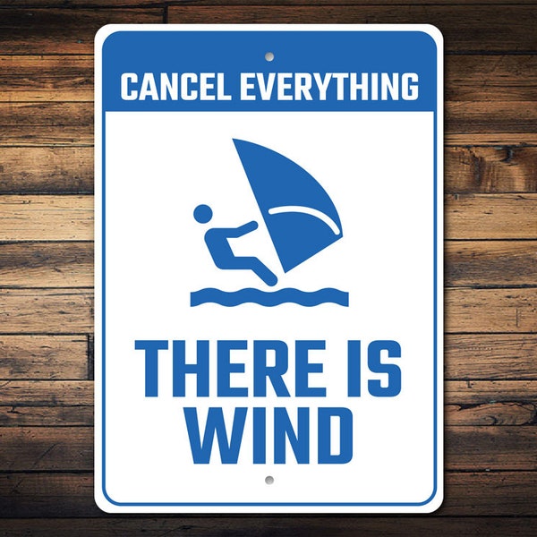 Cancel Everything There Is Wind Sign, Windsurfing Decor, Sailboarding Decor, Boardsailing Decor, Windsurfer Gift, Beach House Decor