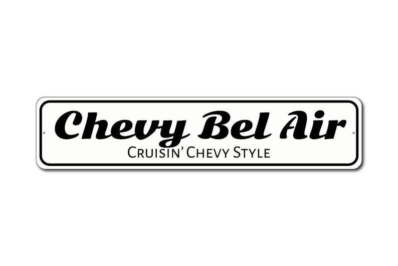 Chevy Bel Air Sign, Bel Air Decor, Bel Air Gift, Custom Bel Air Chevy Sign, Dad Car Sign, Dad Garage Gift Quality Aluminum Sign Chevy Gift image 3