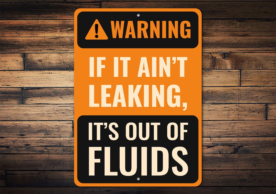 If Ain't Leaking It's Out of Fluids Sign, Warning Wall Sign, Garage ...