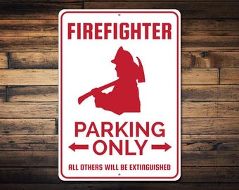 Firefighter Parking Sign, Firefighter Sign, Gift for Fireman, Fireman Decor, Fireman Gift, Fireman Metal Sign - Quality Aluminum Decorations