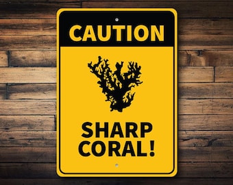 Sharp Coral Sign, Caution Sharp Coral, Coral, Coral Caution, Coral Beach Decor , Gift Beach, Custom Ocean Sign - Quality Aluminum Coral Sign