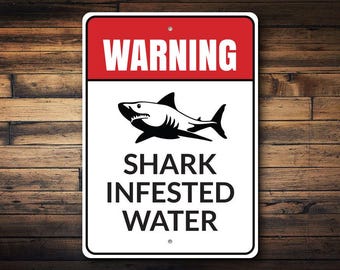 Shark Infested Sign, Infested Shark Water, Shark Warning, Shark Lovers, Shark Metal Decor, Custom Ocean Sign - Quality Aluminum Shark Signs