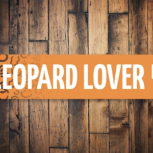Leopard Lover Sign, Leopard Sign, Leopard Decor, Zoo Signs, Zoo Animals, Wall Zoo Decor, Zoo Metal Sign, Zoo Animal Decor - Quality Aluminum