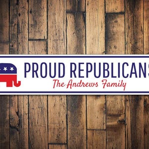 Republican Family Sign, Politics Sign, Democrat Gift, Political Humor Sign, Donkey Party Sign, Elephant Decor, Republican - Quality Aluminum