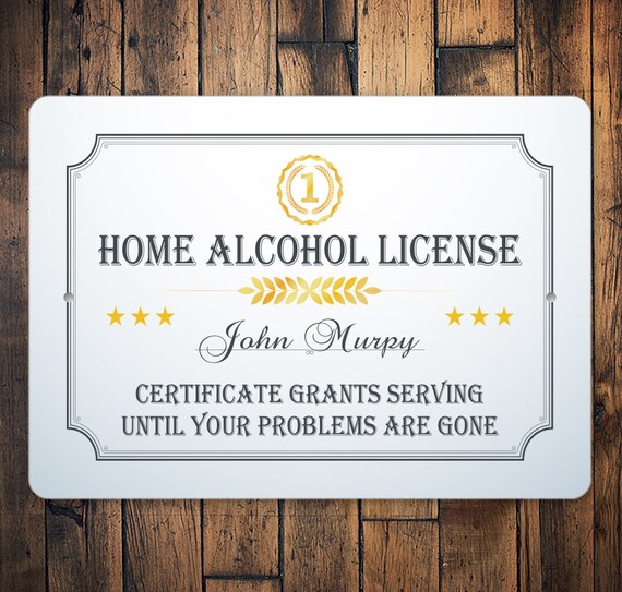 Funny Home Bar Sign Home Alcohol License Funny Bar Gift Etsy