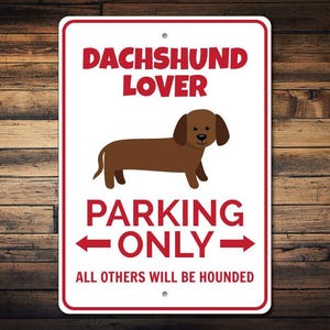 Dachshund Parking Sign, Dachshund Lover Gift, Dachshund Decor, Dachshund Sign, Dog Parking Sign, Dog Lover Gift -Quality Aluminum Decoration