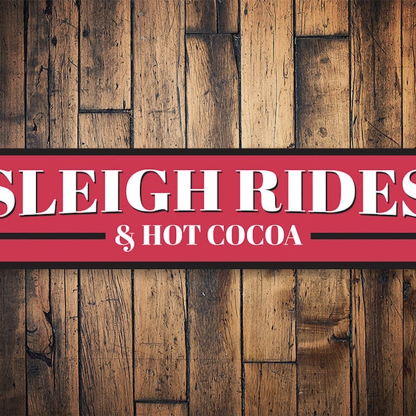 Sleigh Rides Sign, Sleigh Owner, Santa Claus Sleigh, Sleigh Sign, Hot Cocoa Sign, Hot Chocolate Sign  - Quality Aluminum Holiday Sign