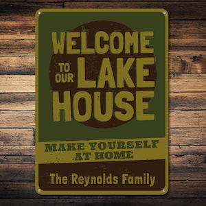 Lake House Sign, Custom Welcome Lake House Make Yourself At Home Sign, Family Name Sign, Metal Lake Decor, Lake Houses - Novelty Aluminum