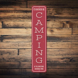 I&#39;d Rather Be Camping Sign, National Park Decor, Yellowstone National Park, Camping Wall Decor, Nature Lover Gift - Quality Metal Sign