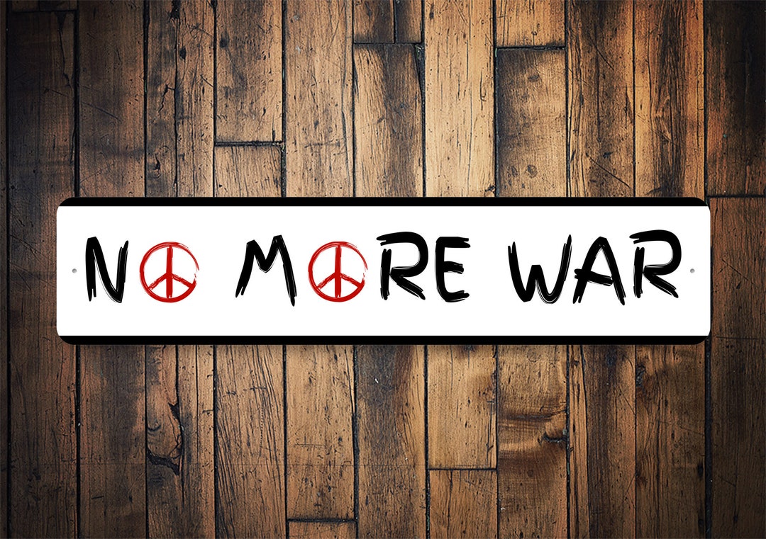 No More War Sign, Prevent War Sign, Prevent World War 3, World War Sign