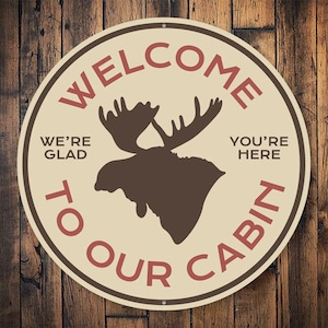 Welcome To Our Cabin, Cabin Sign, Cabin Decor, Log Cabin Sign, Lodge Decor, Moose Lover, Moouse Signs, Cabin Lovers - Metal Sign