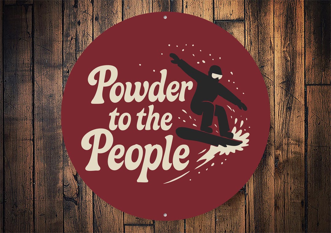Powder Welcome Signs Powder to the People Metal Sign, Snowboard Wall Art, Retro Ski Lodge ...