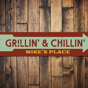 Grillin and Chillin Sign - Personalized BBQ Sign - Outdoor Bar & Patio Decor - Custom Metal Grill Sign - Backyard Barbecue Wall Art