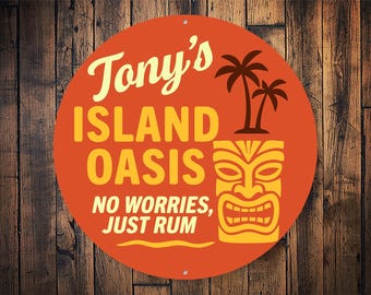 Insegna Island Oasis, insegna con nome personalizzato, niente preoccupazioni, solo rum, insegna Tiki Bar, decorazione per bar al rum, decorazione per bar di casa, regalo per bar tropicale - insegna in metallo