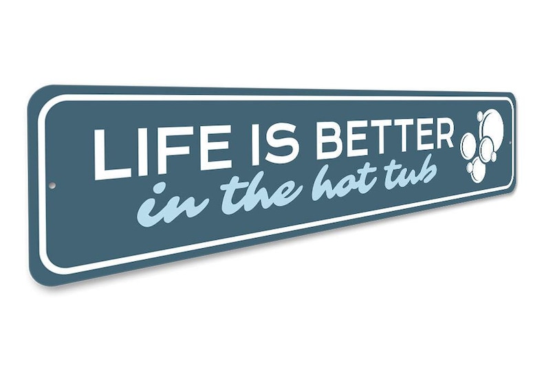 Life in The Tub, Hot Tub Lovers, Relaxing Hot Tub, Hot Tub Decor, Metal Hot Tub, Relaxing Time Decoration - Quality Aluminum Drink Sign image 3