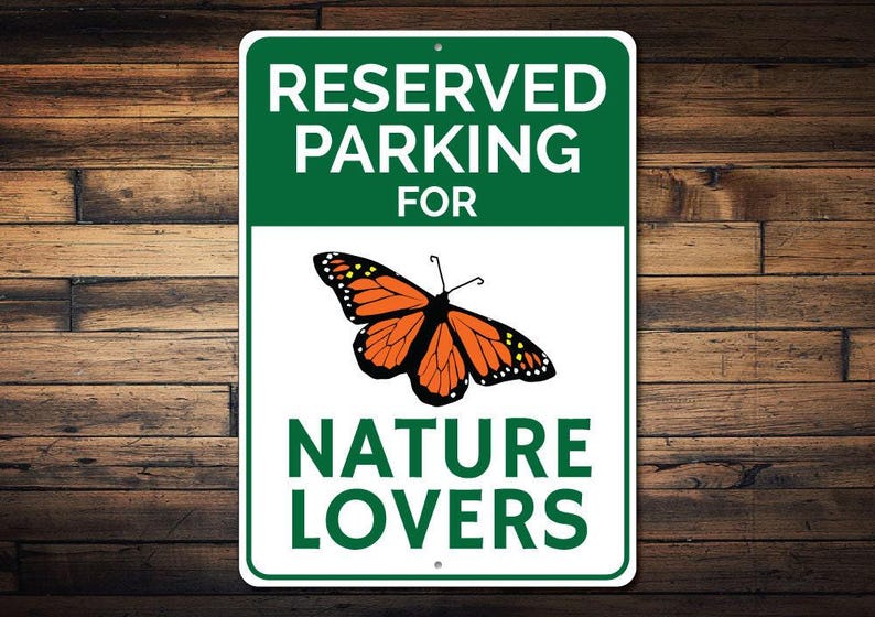Letrero de estacionamiento para amantes de la naturaleza, letrero de naturaleza, regalo para amantes de la naturaleza, letrero de mariposa, decoración de pared de naturaleza, decoración de naturaleza - Decoración de naturaleza de aluminio de calidad imagen 1