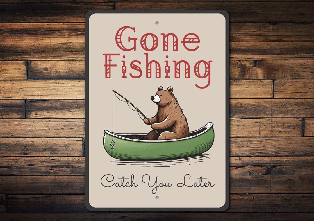 Gone Fishing Catch You Later Sign, Fishing Cabin Decor, Lake Cabin Sign ...