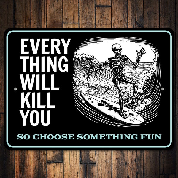 Targa In Metallo 'Everything Will Kill You So Choose Something Fun' – Poster Western Vintage 20x30 Cm - 6
