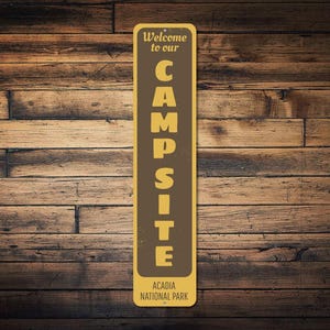 Campsite Welcome Sign, Acadia National Park, Campsite Entrance Sign, National Park Sign, Nature Lover Gift, Gift For Campers - Metal Sign
