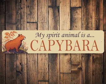 Capybara Spirit Animal, Funny Capybara Gift, Capybara Decor, Funny Animal Sign, Gift for Capybara, Decor For Capybara, Capybara, Capybaras