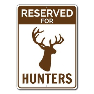 Hunter Parking Sign, Hunting Lover Gift, Deer Sign, Gift for Hunter, Buck Hunter Gift, Man Cave Metal Decor - Quality Aluminum Reserved Sign image 3