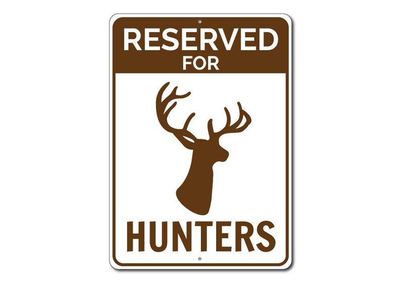 Hunter Parking Sign, Hunting Lover Gift, Deer Sign, Gift for Hunter, Buck Hunter Gift, Man Cave Metal Decor - Quality Aluminum Reserved Sign image 3