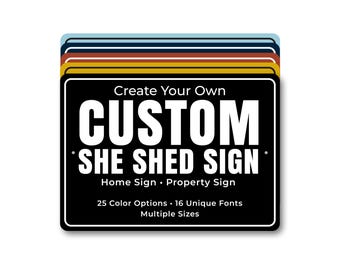 Custom She Shed Sign, Personalized Metal Sign for Garden Shed, Backyard Retreat or She Shed Decor