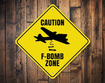 Caution F Bomb Zone Sign, Funny Cursing Sign, Funny Parent Gift, Parents Gift, Dads Garage, Boat Dock Sign, Funny Humor Gift, Dads Man Cave