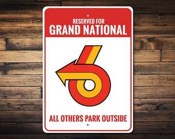 Grand National, Grand National Parking, Parking Sign, Garage Decor, Car Garage, Dads Garage, General Motors, GM Garage - Novelty Aluminum
