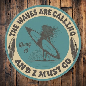 The Waves Are Calling Sign, Surfer Girl Gift, Gift For Surfer, Surfing Shack Decor, Surf Shack Sign, Vintage Surf Gift, Gift For Girl Surf