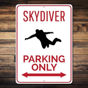 Skydiver Parking Sign, Skydiver Gift, Skydiving Sign, Gift for Skydiver, Skydiving Souvenir, Skydiver Sign - Quality Aluminum Custom Decor