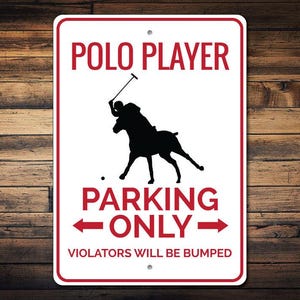 Polo Player Sign, Polo Parking Sign, Polo Player Gift, Polo Player Decor, Polo Decor, Polo Lover Gift, Polo Sign-Quality Aluminum Parking