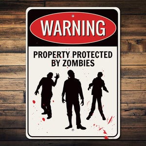Warning Sign, Warning Zombie Sign, Metal Zombies Decor, Zombies Sign, Zombie Warning Decor, Zombie Man Cave Sign, Man Rooms, Quality Metal