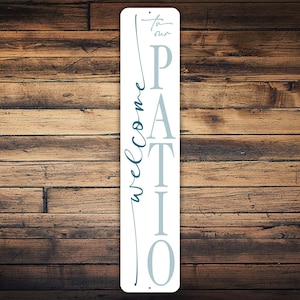 Welcome To Our Patio Sign, Patio Welcome Sign, Patio Welcome Decor, Outdoor Sign, Housewarming Gifts, Patio Vertical Metal Sign