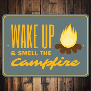 Camp Fire Smell, Camping Smell Decor, Camping Fires Decor, Camping Gift Sign, Camp Decor, Wake Up And Camp Gift, Metal Sign, Quality Metal
