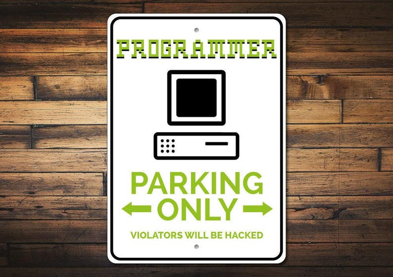 Programmer Parking Sign, Programmer Gift, Computer Sign, Office Decor, Computer Gift, Sign for Tech Lover Gift - Quality Aluminum Parking image 1